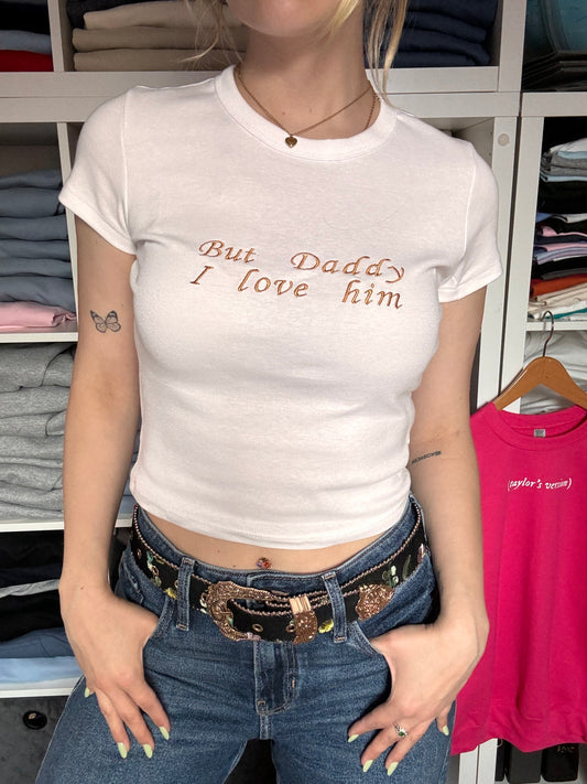 But Daddy I Love Him Cropped T-Shirt / Sweatshirt