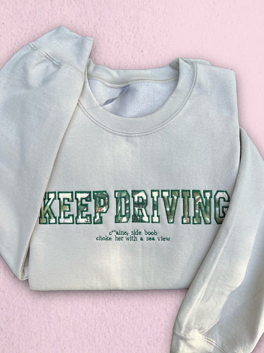 Keep Driving Crewneck